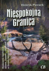 Niespokojna granica - Henryk Piecuch