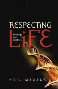 Respecting Life - Neil Messer
