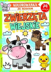 Zwierzęta wiejskie. Kolorowanka ze wzorem - opracowanie zbiorowe