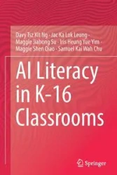 AI Literacy in K-16 Classrooms - Kit Ng Davy Tsz