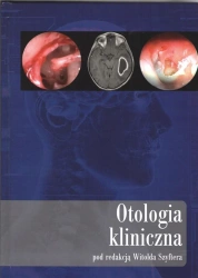 Otologia kliniczna - PRACA ZBIOROWA