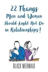 22 Thangs Men and Women Should Aught Not Do in Relationships! - Mermaid Black