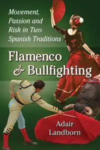 Flamenco and Bullfighting - Landborn Adair