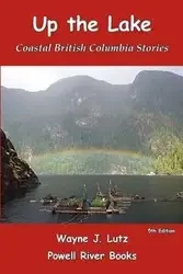 Up the Lake - Lutz Wayne J.