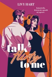 Talk Flirty to Me - Livy Hart
