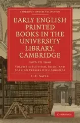 Early English Printed Books in the University Library, Cambridge - Charles Edward Sayle