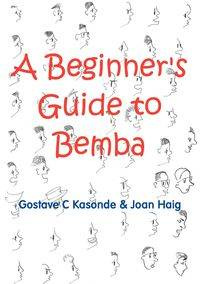 A Beginner's Guide to Bemba - Kasonde Gostave C.
