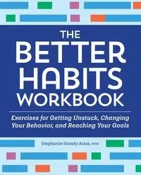 The Better Habits Workbook - Stephanie Arias Sorady