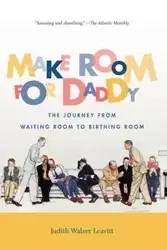 Make Room for Daddy - Judith Leavitt Walzer