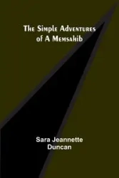 The Simple Adventures of a Memsahib - Duncan Sara Jeannette