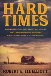 Hard Times - Elliott Robert Lee E.