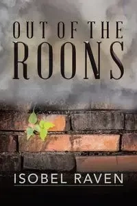 Out of the Roons - Raven Isobel