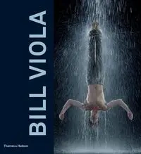 Bill Viola - John G. Hanhardt, Kira Perov