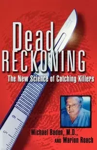 Dead Reckoning - Michael Baden