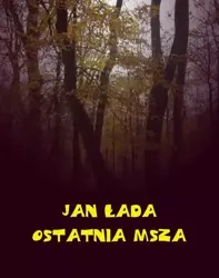 eBook Ostatnia msza - Jan Łada epub mobi