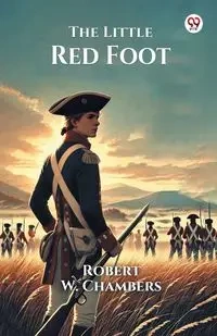 The Little Red Foot - Robert W. Chambers
