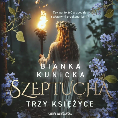 audiobook Szeptucha. Trzy księżyce - Bianka Kunicka