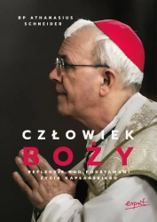 Człowiek Boży. Refleksje nad podstawami życia kapłańskiego - Athanasius Schneider