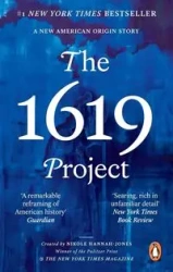 The 1619 Project - Nikole Hannah-Jones