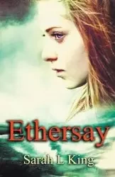 Ethersay - Sarah King L