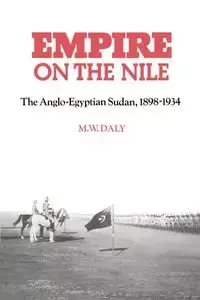 Empire on the Nile - Daly M. W.