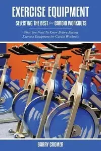 Exercise Equipment - Barry Cromer