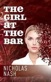 The Girl At The Bar - Nicholas Nash