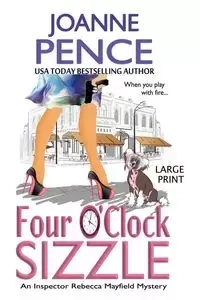 Four O'Clock Sizzle [Large Print] - Joanne Pence