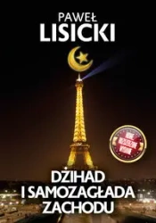 Dźihad i samozagłada Zachodu - Paweł Lisicki