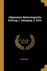 Allgemeine Balneologische Zeitung, I. Jahrgang, 2. Heft. - Anonymous