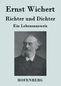 Richter und Dichter - Wichert Ernst