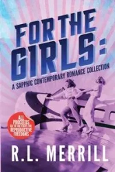 For The Girls - Merrill R.L.
