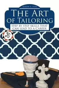The Art of Tailoring - Itin Karen S.