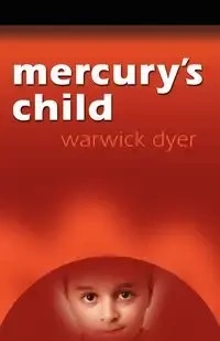 Mercury's Child - Dyer Warwick