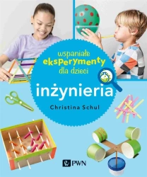 Wspaniałe eksperymenty dla dzieci. Inżynieria - Christina Herkert-Schul, Marek Czekański
