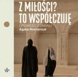 audiobook Z miłości? To współczuję - Agata Romaniuk