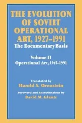 The Evolution of Soviet Operational Art, 1927-1991 - David M. Glantz