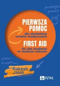 Pierwsza pomoc dla studentów uczelni medycznych - Rakesh Jalali