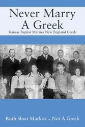 Never Marry A Greek - Ruth Markos Sloat