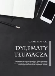 Dylematy tłumacza. Zastosowanie pięciu typów... - Łukasz Zarzycki