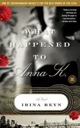 What Happened to Anna K. - Irina Reyn