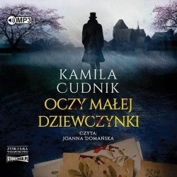 Oczy małej dziewczynki audiobook - Kamila Cudnik