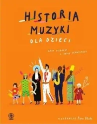 Historia muzyki dla dzieci - Mary Richards, David Schweitzer