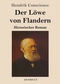 Der Löwe von Flandern - Conscience Hendrik