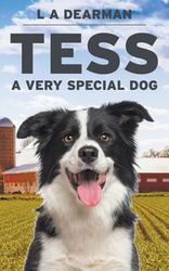 Tess, A Very Special Dog - Dearman L A