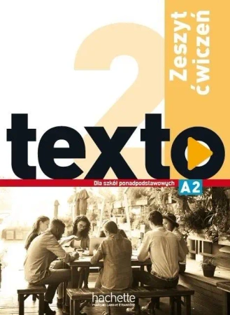 Texto 2 zeszyt ćwiczeń PL HACHETTE - Marie-Jos Lopes, Le Jean-Thierry Bougnec