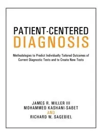 Patient-Centered Diagnosis - Miller Kashani-Sabet and Sagebiel
