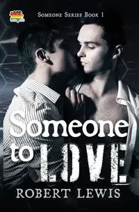 Someone to Love - Lewis Robert