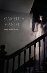 Camellia Manor - Morris Cindy Webb