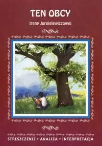 Streszczenia - Ten obcy - Irena Jurgielewiczowa